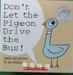 Don	 Let The Pigeon Drive The Bus! Mo Willems