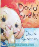 David Smells!: A Diaper David Book David Shannon