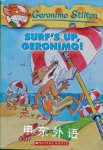 Geronimo Stilton: Surf's up, Geronimo! Geronimo Stilton