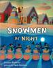 Snowmen at Night