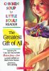 The Greatest Gift of All (Chicken Soup for Little Souls Reader)