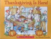 Thanksgiving Is Here! Diane Goode 