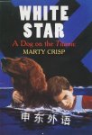 White Star: A Dog on the Titanic Marty Crisp