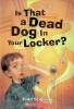 Is That a Dead Dog in Your Locker
