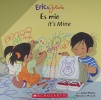 Eric & Julieta: Es mio / Its Mine: Bilingual Spanish and English Edition