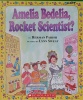 Amelisa Bedelia ,Rocket scientist?