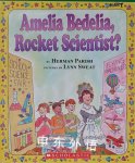 Amelisa Bedelia ,Rocket scientist? Scholastic