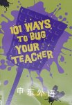 101 Ways to Bug Your Teacher Lee Wardlaw
