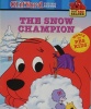 The Snow Champion Clifford the Big Red Dog Big Red Reader Series