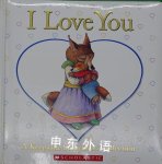 I Love You: A Keepsake Storybook Collection  Liza Baker