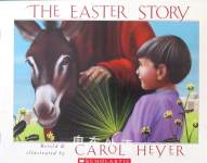 The Easter Story Carol Heyer