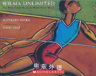 Wilma Unlimited How Wilma Rudolph Became the World's Fastest Woman Kathleen Krull