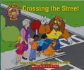 Crossing the Street Kid Guardians - Just Be Safe Series