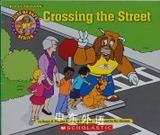 Crossing the Street Kid Guardians - Just Be Safe Series Diane H Pappas