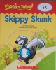 Phonics Tales: Skippy Skunk SK