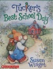 Tucker's Best School Day (Originally Published As Tucker's Four-carrot School Day)