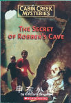 Cabin Creek Mysteries:The Secret of Robber's Cave Kristiana Gregory
