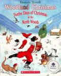 Woodland Christmas: Twelve Days of Christmas in the North Woods Frances Terrell