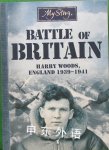 My Story:Battle of Britain: Harry Woods, England 1939-1941 Chris Priestley