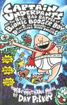 Captain Underpants and the Big, Bad Battle of the Bionic Booger Boy Dav Pilkey