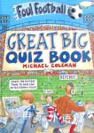 Great Big Quiz Book (Foul Football) Michael Coleman