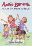 Annie Bananie Moves to Barry Avenue Leah Komaiko