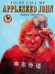 Folks Call Me Appleseed John Andrew Glass