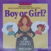 Boy or Girl: 50 Fun Ways to Find Out