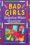 Bad Girls(Forever Best Friends #3) Jacqueline Wilson