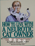 How to Live with a Neurotic Cat Owner Inc. Stephen Baker Associates