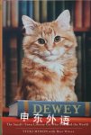 Dewey:The Small Town Library Cat Who Touched the World Vicki Myron