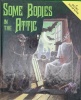 Some Bodies in the Attic (A Spooky Pop-Up Book)