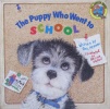 The Puppy Who Went to School All Aboard Books