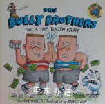 The Bully Brothers Trick the Tooth Fairy Mike Thaler