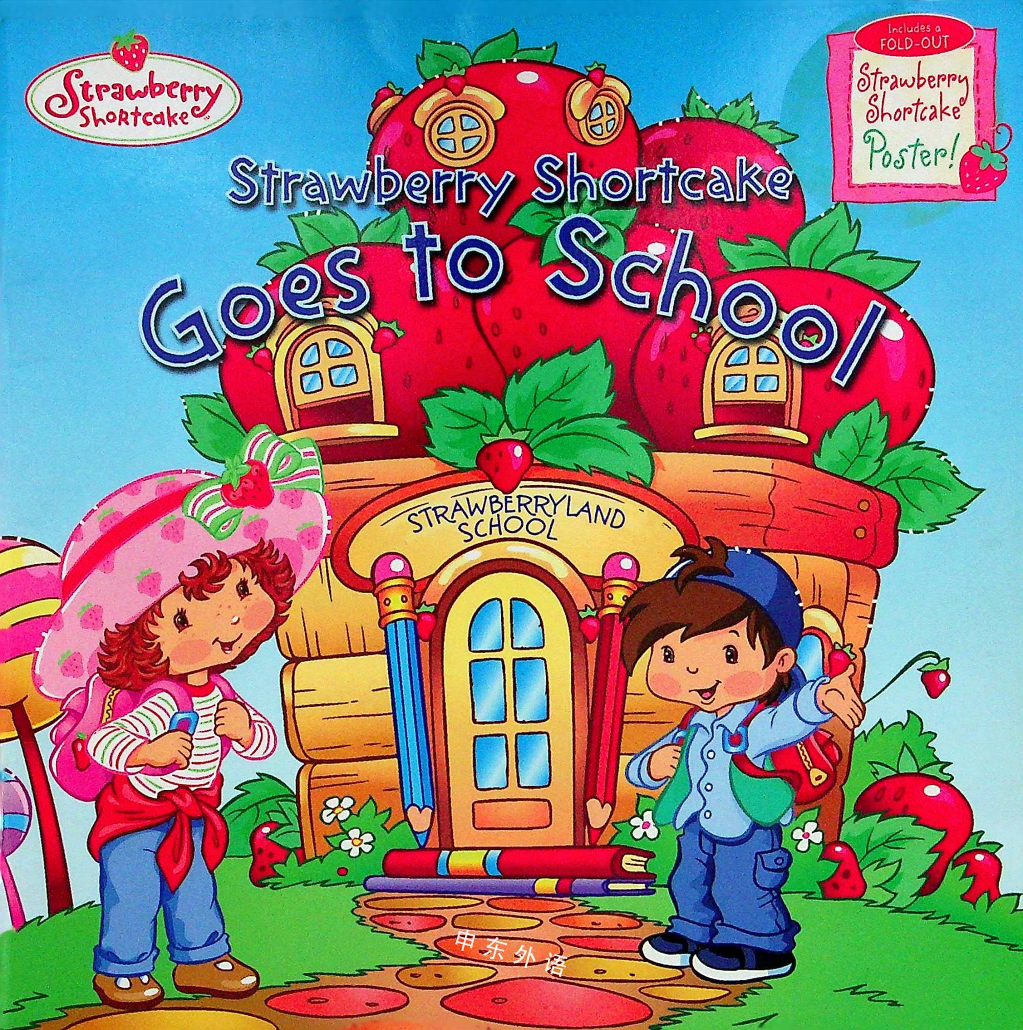 Strawberry Shortcake Goes To School 学校 问题 儿童图书 进口图书 进口书 原版书 绘本书 英文 原版图书 儿童纸板书 外语图书 进口儿童书 原版儿童书 Strawberry Shortcake Goes To School 学校 问题 儿童图书 进口图书 进口书 原版书 绘本书 英文 原版图书 儿童纸板书 外语图书 进口儿童书 原版儿童书