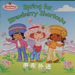 Spring for Strawberry Shortcake Monique Z. Stephens