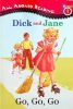 Dick and Jane:Go Go Go