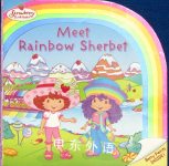 Strawberry Shortcake: Meet Rainbow Sherbet Sudipta Bardhan-Quallen