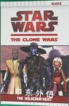 The Holocron Heist Star Wars: The Clone Wars Rob Valois