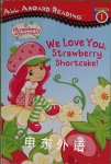 We Love You, Strawberry Shortcake! Sierra Harimann