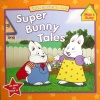 Super Bunny Tales (Max and Ruby)