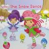 The Snow Dance Strawberry Shortcake