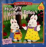 Hungry Bunny Tales (Max and Ruby) Grosset & Dunlap