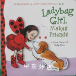 Ladybug Girl Makes Friends Jacky Davis