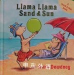 Llama Llama Sand and Sun: A Touch & Feel Book Anna Dewdney
