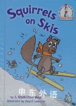Squirrels on Skis J. Hamilton Ray
