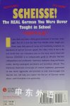 Scheisse!: The Real German You Were Never Taught in School