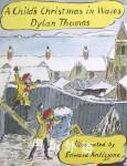 A Childs Christmas in Wales Illus Dylan Thomas