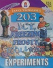 203 Icy, Freezing, Frosty, Cool, and Wild Experiments