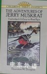 The Adventures of Jerry Muskrat Thornton W. Burgess